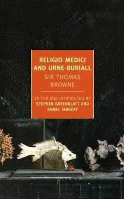 Religio Medici și Hydiotaphia, sau Urne-Buriall - Religio Medici and Hydiotaphia, or Urne-Buriall