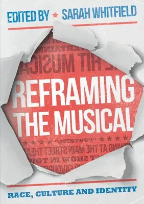 Reframing the Musical: Rasă, cultură și identitate - Reframing the Musical: Race, Culture and Identity