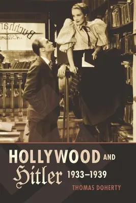 Hollywood și Hitler, 1933-1939 - Hollywood and Hitler, 1933-1939
