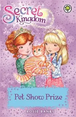 Regatul Secret: Pet Show Prize - Cartea 29 - Secret Kingdom: Pet Show Prize - Book 29