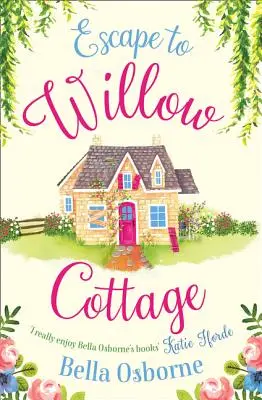 Evadare la Willow Cottage - Escape to Willow Cottage