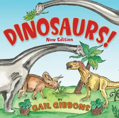 Dinosauri! (Nou și actualizat): Ediția a doua - Dinosaurs! (New & Updated): Second Edition