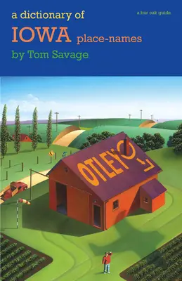 Un dicționar de toponime din Iowa - A Dictionary of Iowa Place-Names