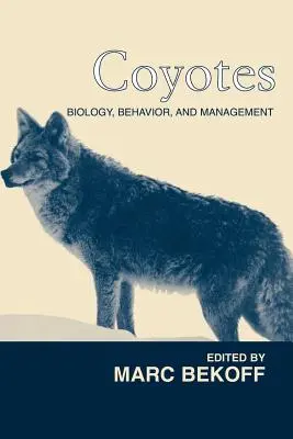Coioții: Biologie, comportament și gestionare - Coyotes: Biology, Behavior and Management