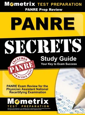 Panre Prep Review: Panre Secrets Study Guide: Panre Review pentru examenul național de recertificare a asistenților medicali - Panre Prep Review: Panre Secrets Study Guide: Panre Review for the Physician Assistant National Recertifying Examination