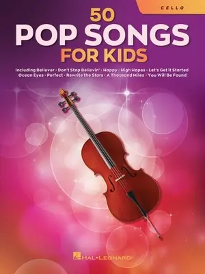 50 Pop Songs for Kids pentru violoncel: Pentru violoncel - 50 Pop Songs for Kids for Cello: For Cello