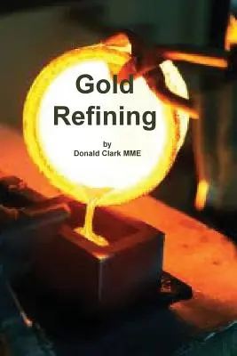 Rafinarea aurului - Gold Refining