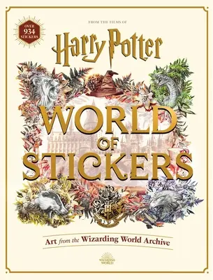 Lumea abțibildurilor Harry Potter: Artă din arhiva lumii vrăjitorilor - Harry Potter World of Stickers: Art from the Wizarding World Archive
