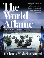 Lumea în flăcări - Războiul cel lung, 1914-1945 - World Aflame - The Long War, 1914-1945