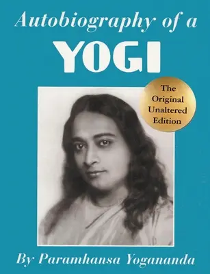 Autobiografia unui Yoghin - Autobiography of a Yogi