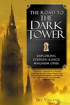 Drumul spre Turnul Întunecat: Explorarea operei magna a lui Stephen King - The Road to the Dark Tower: Exploring Stephen King's Magnum Opus