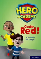 Academia Eroilor: Oxford Level 12, Lime+ Book Band: Code Red! - Hero Academy: Oxford Level 12, Lime+ Book Band: Code Red!
