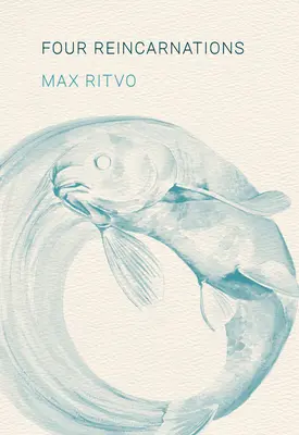 Patru reîncarnări: Poezii - Four Reincarnations: Poems