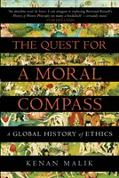 Quest for a Moral Compass - A Global History of Ethics (Malik Kenan (Autor)) - Quest for a Moral Compass - A Global History of Ethics (Malik Kenan (Author))