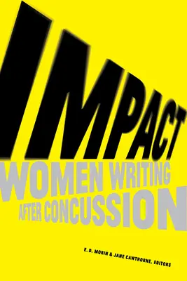 Impact: Femei care scriu după o comoție cerebrală - Impact: Women Writing After Concussion