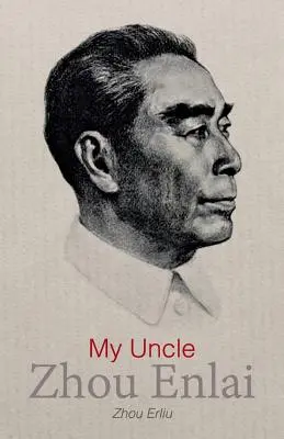 Unchiul meu Zhou Enlai - My Uncle Zhou Enlai