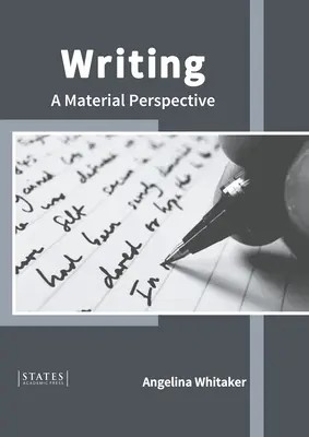 Scrisul: O perspectivă materială - Writing: A Material Perspective