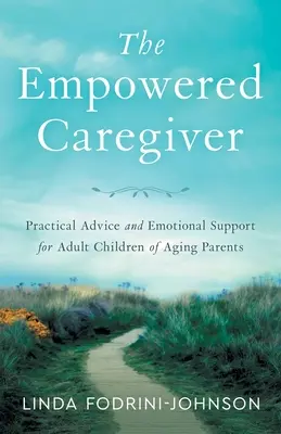Îngrijitorul împuternicit - The Empowered Caregiver