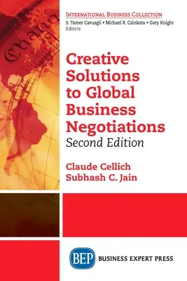 Soluții creative pentru negocierea afacerilor globale, ediția a doua - Creative Solutions to Global Business Negotiations, Second Edition