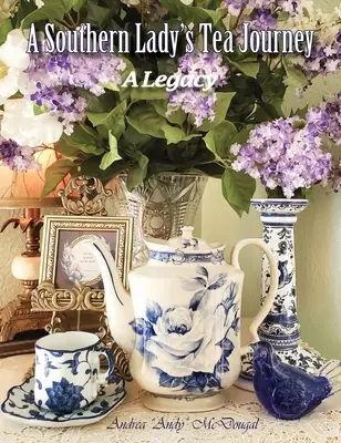Călătoria la ceai a unei doamne din sud - A Southern Lady's Tea Journey