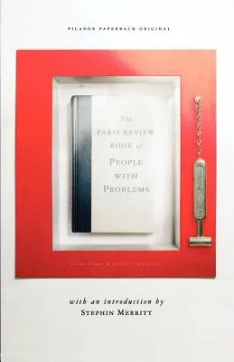 Cartea Paris Review a oamenilor cu probleme - The Paris Review Book of People with Problems
