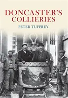 Exploatările miniere din Doncaster - Doncaster's Collieries