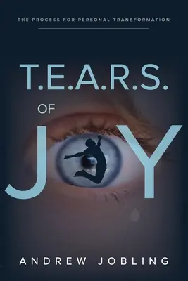 T.E.A.R.S. de bucurie - T.E.A.R.S. Of Joy