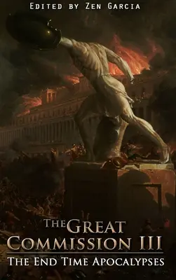 Marea însărcinare III: Apocalipsele sfârșitului de veac - Great Commission III: The End Time Apocalypses