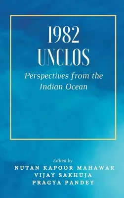1982 Unclos: Perspective din Oceanul Indian - 1982 Unclos: Perspectives from the Indian Ocean