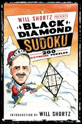 Will Shortz prezintă Black Diamond Sudoku: 200 de puzzle-uri extreme - Will Shortz Presents Black Diamond Sudoku: 200 Extreme Puzzles