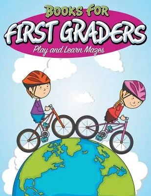 Cărți pentru elevii de clasa întâi: Joacă și învață labirinturi - Books For First Graders: Play and Learn Mazes