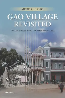 Satul Gao revizitat: Viața oamenilor de la țară în China contemporană - Gao Village Revisited: The Life of Rural People in Contemporary China