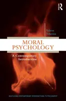 Psihologia morală - O introducere contemporană - Moral Psychology - A Contemporary Introduction