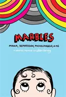 Marbles: Manie, depresie, Michelangelo și cu mine - Marbles: Mania, Depression, Michelangelo and Me
