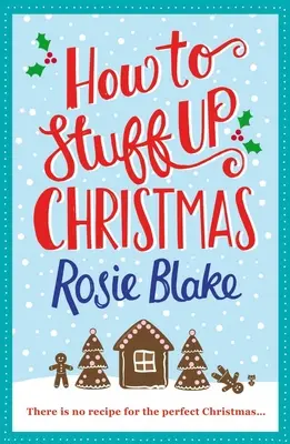 Cum să distrugi Crăciunul - How to Stuff Up Christmas