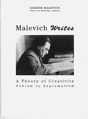 Malevich scrie: O teorie a creativității De la cubism la suprematism - Malevich Writes: A Theory of Creativity Cubism to Suprematism