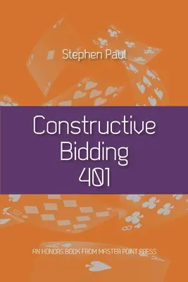 Licitația constructivă 401 - Constructive Bidding 401