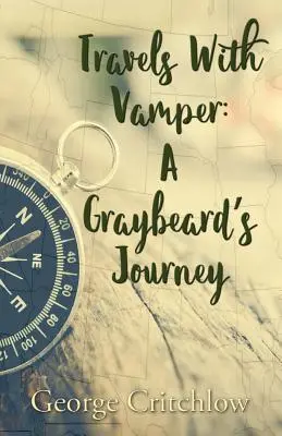 Călătorii cu Vamper: Călătoria unui bărbos cenușiu - Travels with Vamper: A Graybeard's Journey