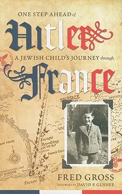Cu un pas înaintea lui Hitler: Călătoria unui copil evreu prin Franța - One Step Ahead of Hitler: A Jewish Child's Journey through France