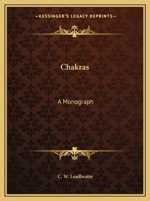 Chakrele: O monografie - Chakras: A Monograph