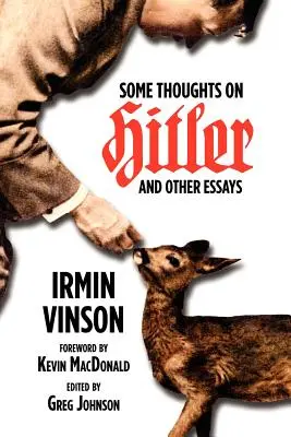 Unele gânduri despre Hitler și alte eseuri - Some Thoughts on Hitler and Other Essays