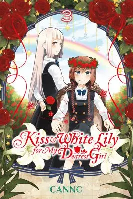 Kiss and White Lily for My Dearest Girl, Volumul 3 - Kiss and White Lily for My Dearest Girl, Volume 3