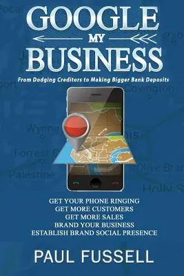 Google My Business: De la evitarea creditorilor la efectuarea de depozite bancare mai mari - Google My Business: From Dodging Creditors to Making Bigger Bank Deposits