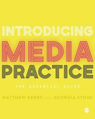Introducere în practica media: Ghidul esențial - Introducing Media Practice: The Essential Guide