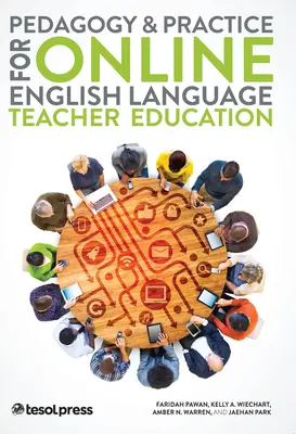 Pedagogie și practică pentru formarea online a profesorilor de limba engleză - Pedagogy & Practice for Online English Language Teacher Education