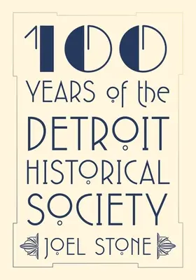 100 de ani de existență a Societății istorice din Detroit - 100 Years of the Detroit Historical Society