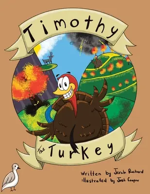 Timothy Curcanul - Timothy the Turkey