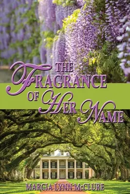 Parfumul numelui ei - The Fragrance of Her Name
