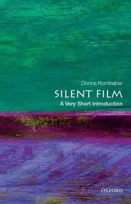 Filmul mut: O introducere foarte scurtă - Silent Film: A Very Short Introduction