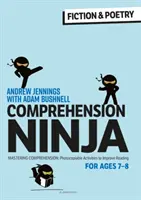 Comprehension Ninja for Ages 7-8: Fiction & Poetry - Fișe de lucru pentru înțelegere pentru anul 3 - Comprehension Ninja for Ages 7-8: Fiction & Poetry - Comprehension worksheets for Year 3
